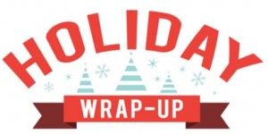 Holiday Wrap-Up